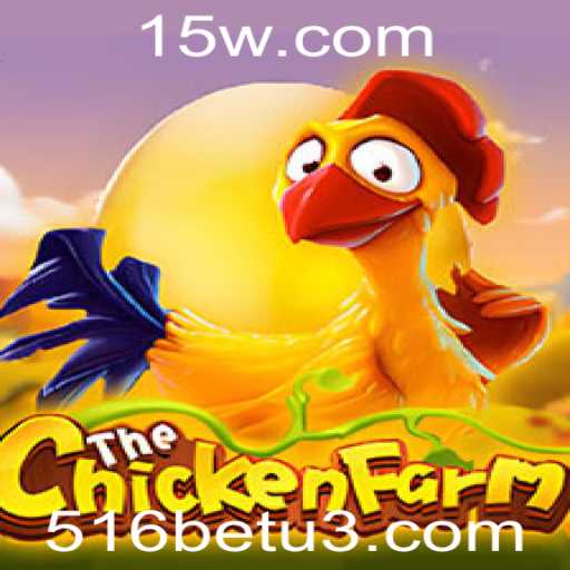 Descubra o Mundo de ChickenFarm: Um Novo Jogo Interativo com 516bet
