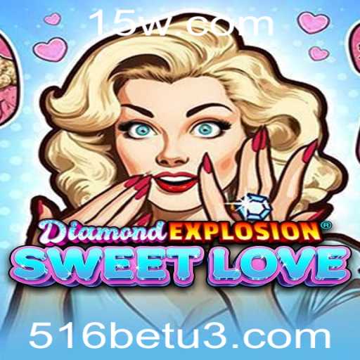 Explorando o Universo de DiamondExplosionSweetLove: Uma Nova Aposta Emocionante